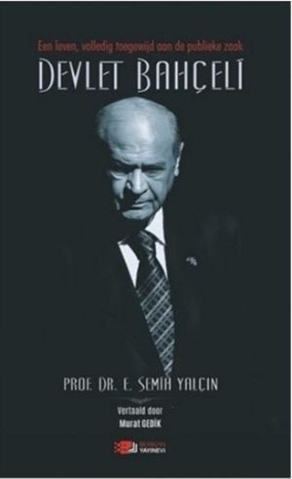 Een Leven, Volledig Toegewijd Aan De Publieke Zaak Devlet Bahçeli