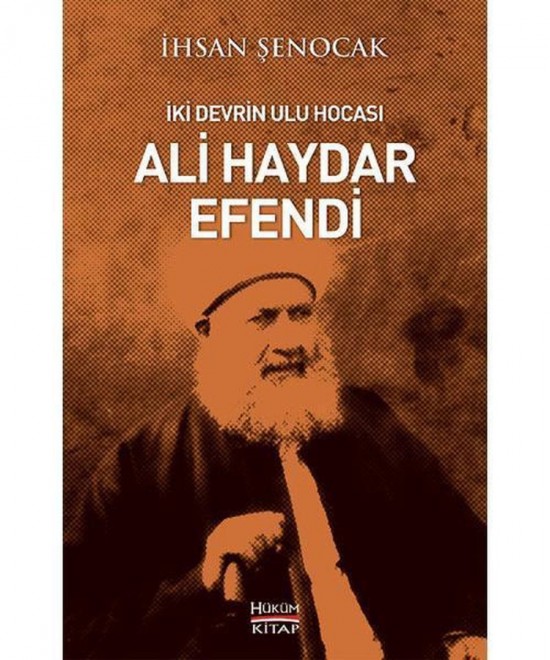 İki Devrin Ulu Hocası Ali Haydar Efendi