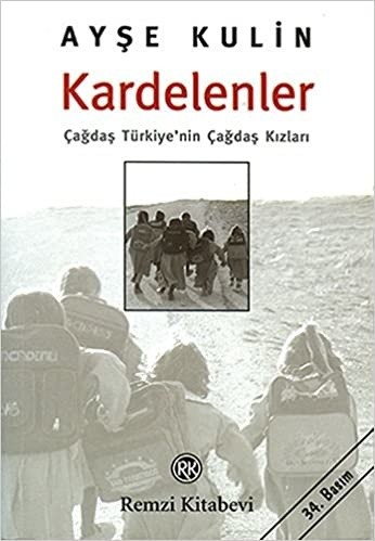 Kardelenler / Çağdaş Türkiye'nin Çağdaş Kızları