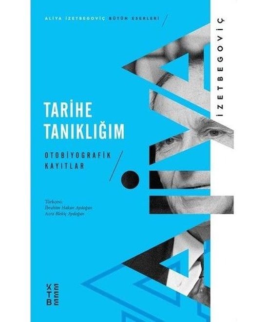 Tarihe Tanıklığım Otobiyografik Kayıtlar