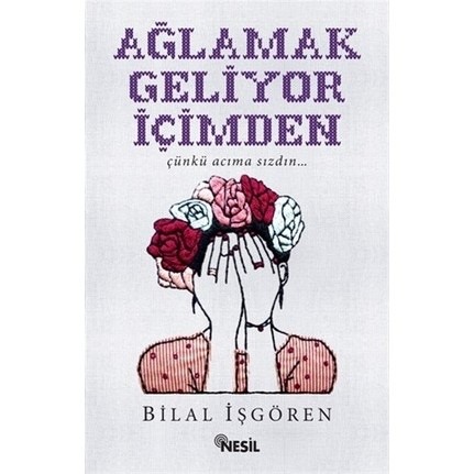 Aglamak geliyor icimden