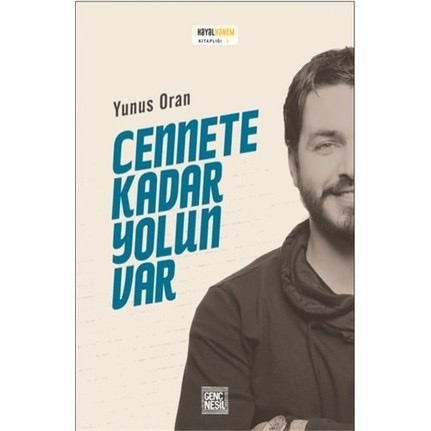 Cennete kadar yolun var