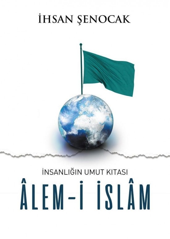 İnsanlığın Umut Kıtası Alem-i İslam