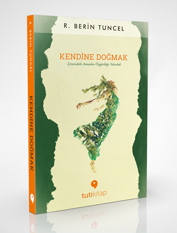 Kendine Doğmak  İçimizdeki Anneden Özgürlüğe Yolculuk