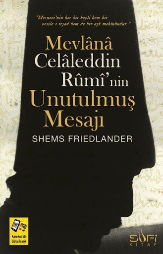 Mevlana celaleddin ruminin unutulmus mesaji