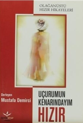 Ucurumun kenarindayim hizir