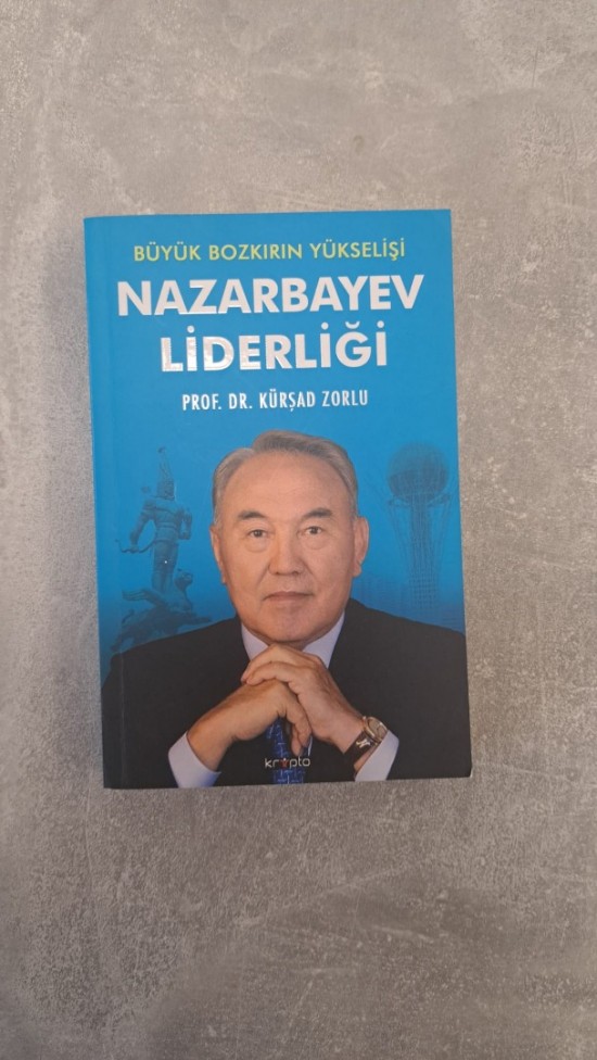 Nazarbayev Liderliği Büyük Bozkırın Yükselişi