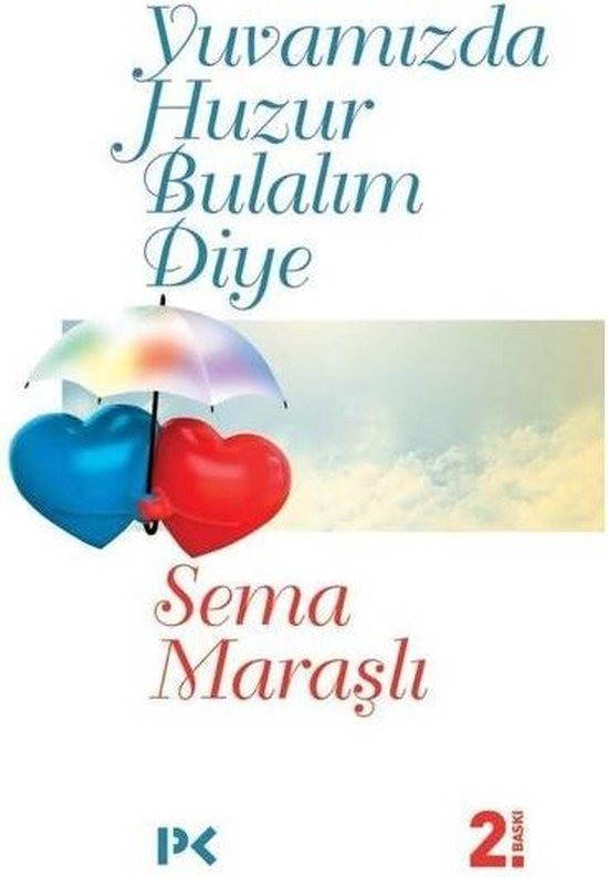 Yuvamizda huzur bulalim diye